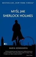 Poradniki psychologiczne - Agora Myśl jak Sherlock Holmes - Maria Konnikova - miniaturka - grafika 1