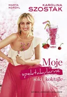 E-booki - kuchnia i diety - Moje spektakularne soki i koktajle - miniaturka - grafika 1