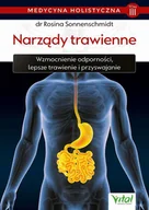 Poradniki hobbystyczne - Medycyna Holistyczna Narządy Trawienne Wzmocnienie Odporności Lepsze Trawienie I Przyswajanie Rosina Sonnenschmidt - miniaturka - grafika 1