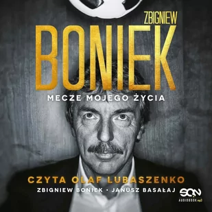 Zbigniew Boniek. Mecze mojego życia - Audiobooki - biografie - miniaturka - grafika 1