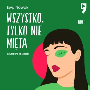 Wszystko, tylko nie mięta. Tom 1 - Audiobooki dla dzieci i młodzieży - miniaturka - grafika 1