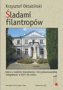 Śladami filantropów - Książki regionalne - miniaturka - grafika 1