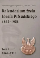 Historia Polski - Kalendarium Życia Józefa Piłsudskiego 1867-1935. Tom I-IV - miniaturka - grafika 1
