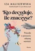 E-booki - poradniki - Kto decyduje, ile znaczysz? Prawda o poczuciu własnej wartości - miniaturka - grafika 1