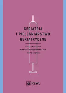 Geriatria i pielęgniarstwo geriatryczne - E-booki - nauka - miniaturka - grafika 1