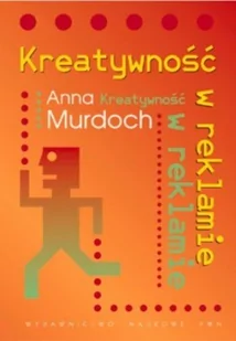 Wydawnictwo Naukowe PWN Murdoch Anna Kreatywność w reklamie - Biznes - miniaturka - grafika 1