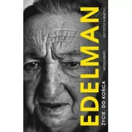 Wywiady, wspomnienia - Edelman. Życie do końca - miniaturka - grafika 1