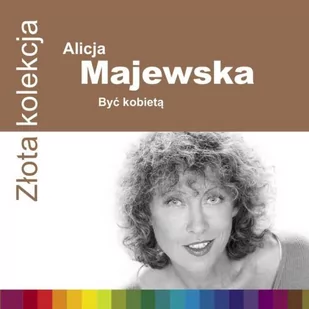 Złota Kolekcja Być kobietą Alicja Majewska Płyta CD) - Inna muzyka - miniaturka - grafika 1