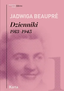 Dzienniki 1913-1945 - Jadwiga Beaupr - książka - II wojna światowa - miniaturka - grafika 1