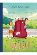 Proza - Teatr w walizce Walizka pełna marzeń Tom 2 - Liliana Bardijewska - miniaturka - grafika 1