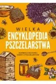 Poradniki hobbystyczne - Wielka encyklopedia pszczelarstwa - miniaturka - grafika 1