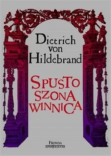 Fronda Dietrich von Hildebrand Spustoszona Winnica - Religia i religioznawstwo - miniaturka - grafika 1
