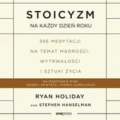 Audiobooki - poradniki - Stoicyzm na każdy dzień roku. 366 medytacji na temat mądrości, wytrwałości i sztuki życia (plik audio) - miniaturka - grafika 1