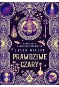 Prawdziwe czary. Podręcznik magicznego rzemiosła - Ezoteryka - miniaturka - grafika 1