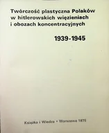 Historia świata - Twórczośc plastyczna Polaków w hitlerowskich więzieniach i obozach koncentracyjnych - miniaturka - grafika 1