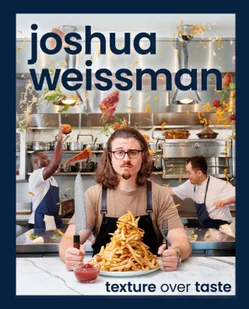JOSHUA WEISSMAN TEXTURE OVER TASTE - Pozostałe książki - miniaturka - grafika 1