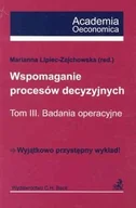 Zarządzanie - Wspomagania Procesów Decyzyjnych. Tom 3 Badania Operacyjne - miniaturka - grafika 1