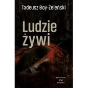 Publicystyka - CM Jakub Jagiełło Ludzie żywi Tadeusz Boy-Żeleński - miniaturka - grafika 1