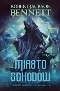 Papierowy księżyc Miasto schodów. Boskie miasta - ROBERT JACKSON BENNETT - Fantasy - miniaturka - grafika 3