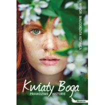 Kwiaty Boga. Prawdziwe historie - Biografie i autobiografie - miniaturka - grafika 1