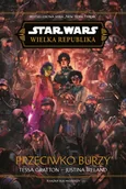Fantasy - Star Wars. Wielka Republika. Przeciwko burzy - Tessa Gratton - książka - miniaturka - grafika 1