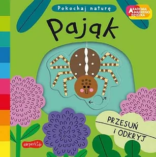Harperkids Pająk. Akademia mądrego dziecka. Pokochaj... - Campbell Books, Teresa Bellon, Katarzyna Grzyb - Książki edukacyjne - miniaturka - grafika 2