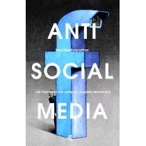 Antisocial Media Siva Vaidhyanathan - Publicystyka - miniaturka - grafika 1
