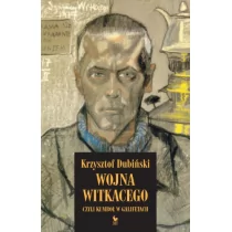 Wojna Witkacego czyli kumboł w galifetach - Krzysztof Dubiński - Pamiętniki, dzienniki, listy - miniaturka - grafika 1