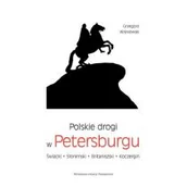 Pamiętniki, dzienniki, listy - Polskie drogi w Petersburgu - Grzegorz Wiśniewski - miniaturka - grafika 1