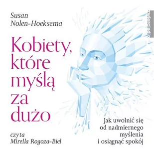 Kobiety, które myślą za dużo - Audiobooki - poradniki - miniaturka - grafika 1