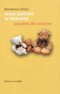 Małe dziecko w rodzinie - Miłość, seks, związki - miniaturka - grafika 1