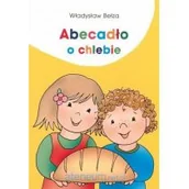 Wierszyki, rymowanki, piosenki - Bełza Władysław Abecadło o chlebie - miniaturka - grafika 1