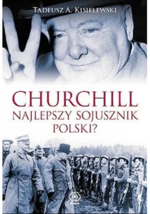 Churchill. Najlepszy sojusznik Polski? - Historia świata - miniaturka - grafika 2
