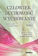 Religia i religioznawstwo - Difin Człowiek duchowość, wychowanie. Impulsy myśli o. Anselma Grüna Anna Fidelus, Michalski Jarosław - miniaturka - grafika 1