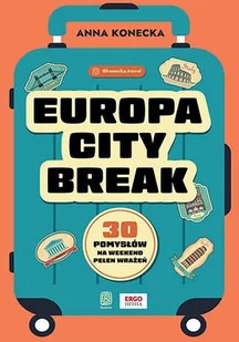Europa city break. 30 pomysłów na weekend pełen wrażeń - E-booki - przewodniki - miniaturka - grafika 1