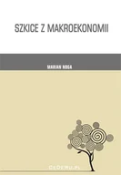 Podręczniki dla szkół wyższych - CeDeWu Szkice z makroekonomii - Marian Noga - miniaturka - grafika 1