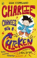 Obcojęzyczne książki dla dzieci i młodzieży - Sam Copeland Charlie Changes Into a Chicken - miniaturka - grafika 1