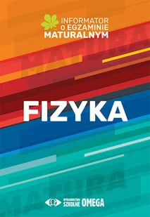 Omega Fizyka Informator o egzaminie maturalnym 2022/2023 - Fizyka i astronomia - miniaturka - grafika 1