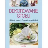 Książki kucharskie - Delta W-Z Oficyna Wydawnicza Dekorowanie stołu - FLORENCE SANDEMAN - miniaturka - grafika 1