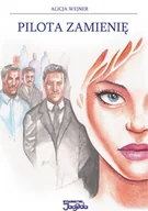 Powieści - Wejner Alicja Pilota zamienię - miniaturka - grafika 1
