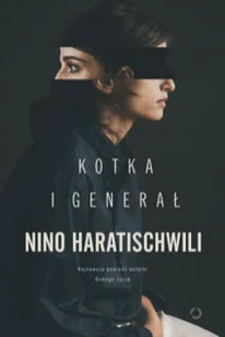 Nino Haratischwili Kotka i Generał - Proza obcojęzyczna - miniaturka - grafika 2