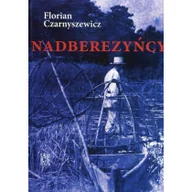 Powieści - Arcana Nadberezyńcy - Florian Czarnyszewicz - miniaturka - grafika 1