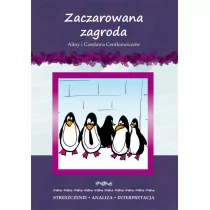 Milewska Anna Zaczarowana zagroda Aliny i Czesława Centkiewiczów. Streszczenie, analiza, interpretacja