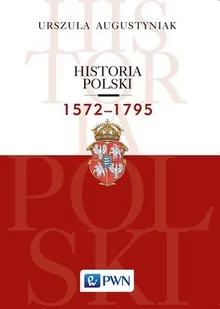 Historia Polski 1572-1795 - Augustyniak - Historia świata - miniaturka - grafika 1