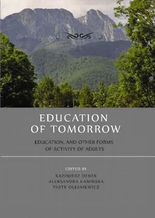 Denek Kazimierz, Kamińska Aleksandra, Oleśniewicz  Education of tomorrow. education, and other forms of activity of adults - mamy na stanie, wyślemy natychmiast - Poezja - miniaturka - grafika 1