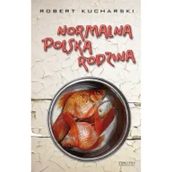 Historia Polski - Normalna Polska Rodzina - ROBERT KUCHARSKI - miniaturka - grafika 1