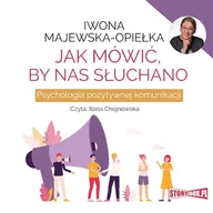 Audiobooki - poradniki - Jak mówić, by nas słuchano. Psychologia pozytywnej komunikacji - miniaturka - grafika 1
