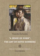 Książki o kulturze i sztuce - A sense of form the art of David Bomberg - Buchowska Dominika - miniaturka - grafika 1