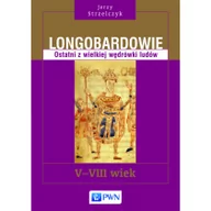 Podręczniki dla szkół wyższych - Longobardowie V-VIII wiek. Ostatni z wielkiej wędrówki ludów. - Jerzy Strzelczyk - miniaturka - grafika 1