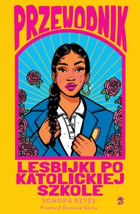 Przewodnik lesbijki po katolickiej szkole - Literatura popularno naukowa dla młodzieży - miniaturka - grafika 1
